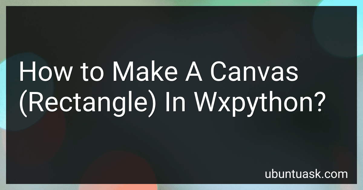 How to Make A Canvas (Rectangle) In Wxpython? image