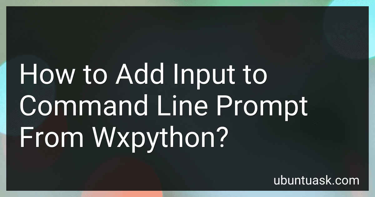 How to Add Input to Command Line Prompt From Wxpython? preview