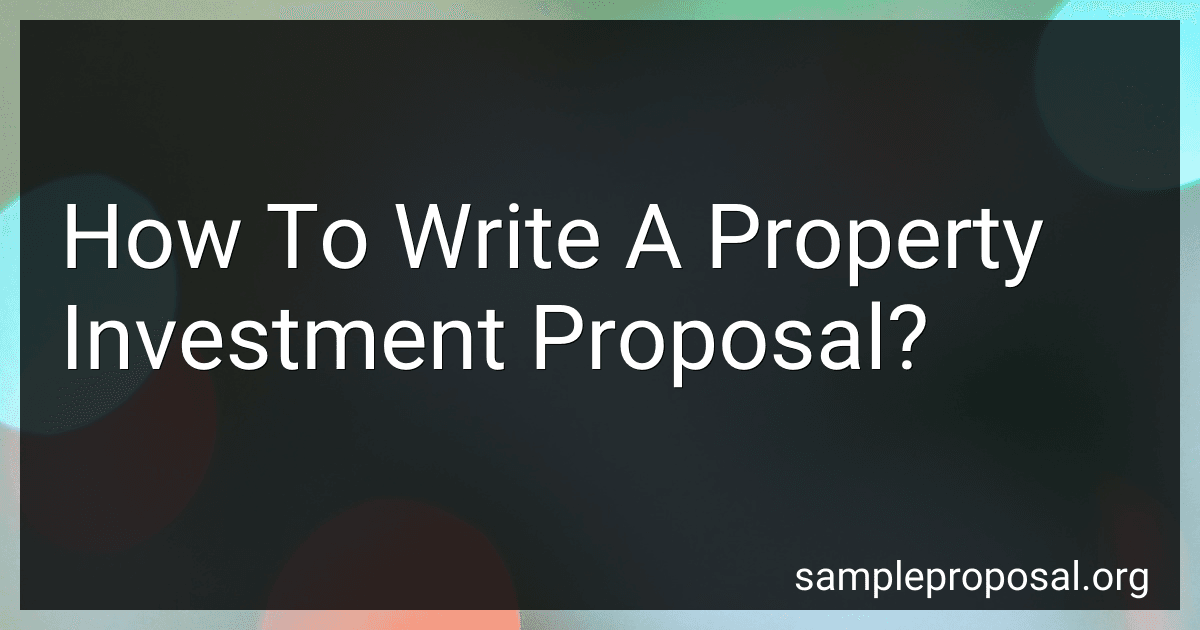 How To Write A Property Investment Proposal? image