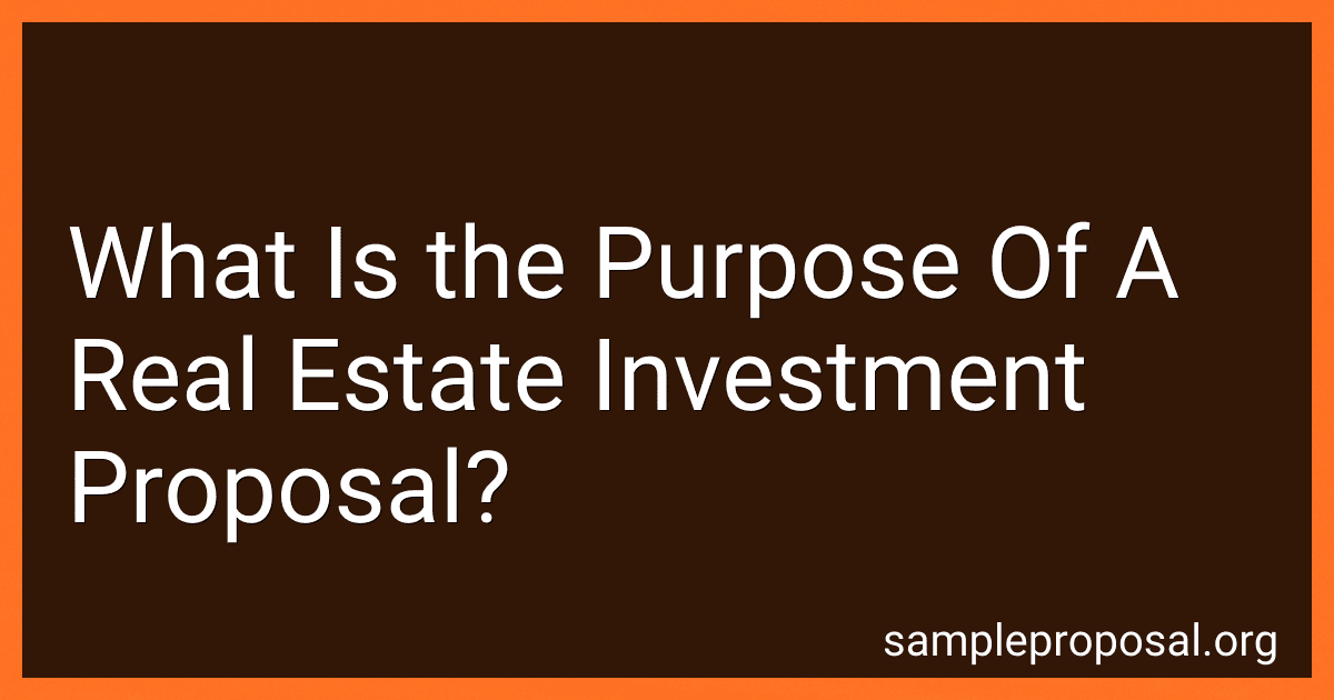 What Is the Purpose Of A Real Estate Investment Proposal? image