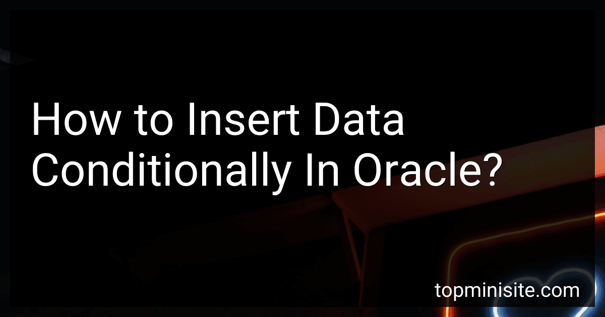 How to Insert Data Conditionally In Oracle? image