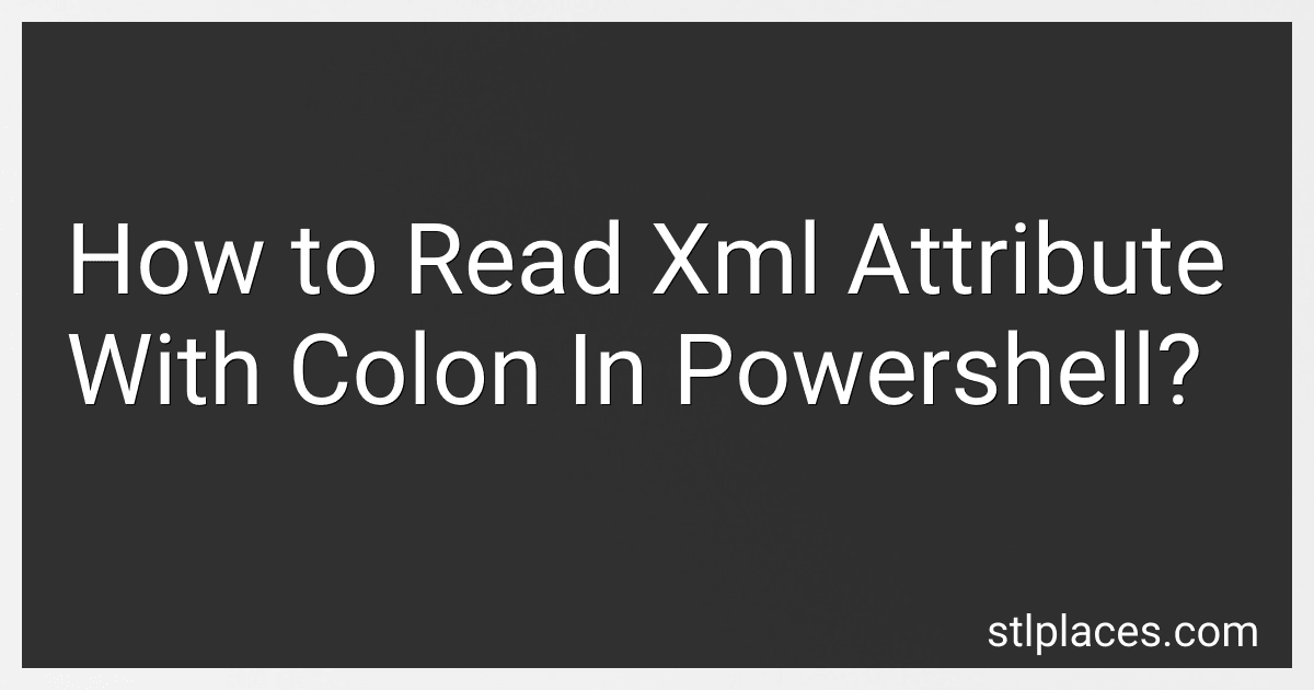 How to Read Xml Attribute With Colon In Powershell? image