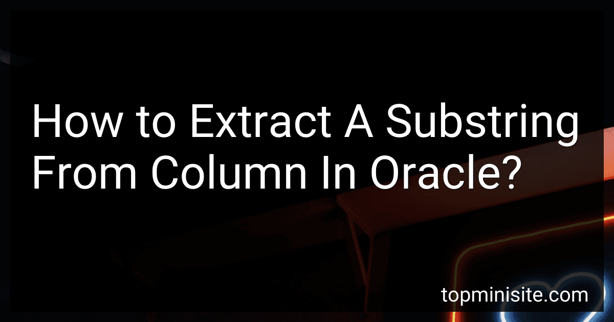 How to Extract A Substring From Column In Oracle? image
