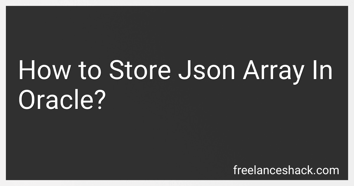 How to Store Json Array In Oracle? image