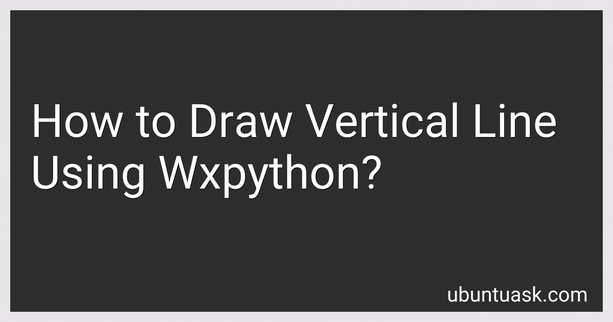 How to Draw Vertical Line Using Wxpython? preview