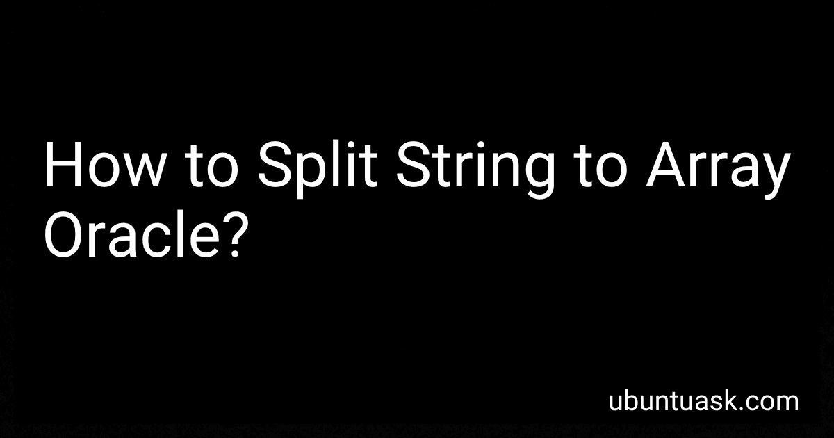 How to Split String to Array Oracle? preview