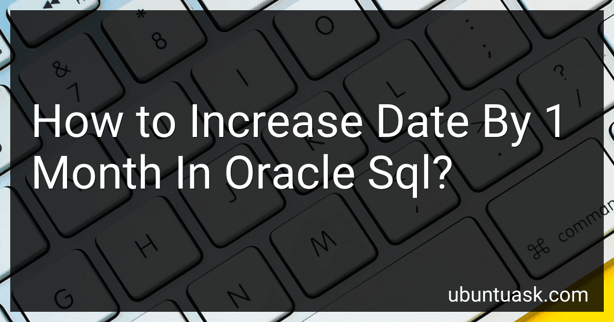 How to Increase Date By 1 Month In Oracle Sql? preview
