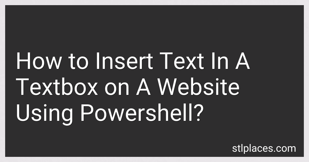 How to Insert Text In A Textbox on A Website Using Powershell? preview