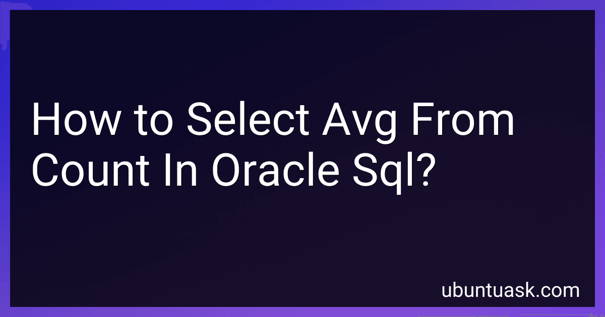 How to Select Avg From Count In Oracle Sql? image