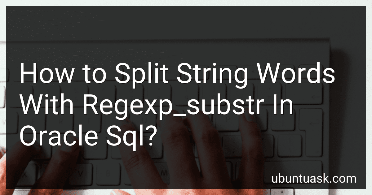 How to Split String Words With Regexp_substr In Oracle Sql? image