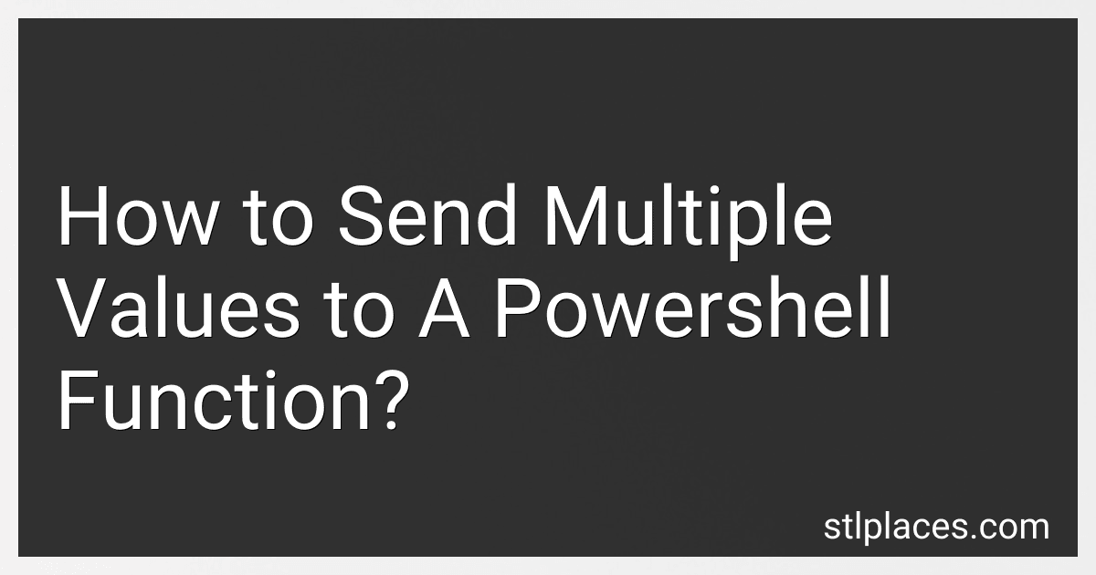 How to Send Multiple Values to A Powershell Function? image