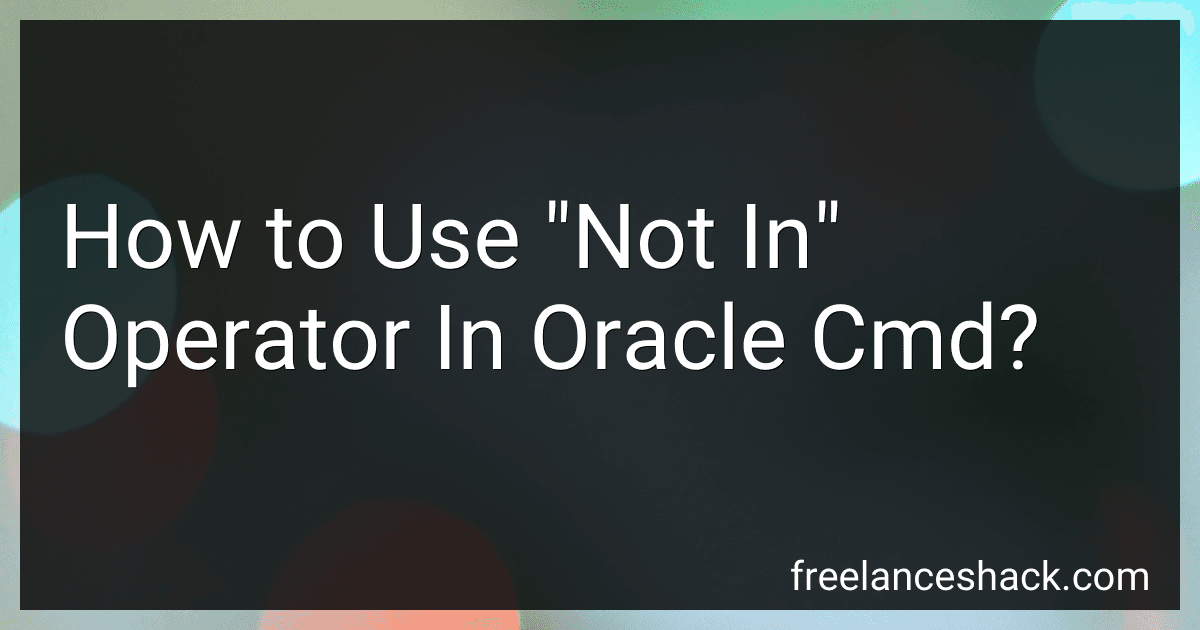 How to Use "Not In" Operator In Oracle Cmd? preview