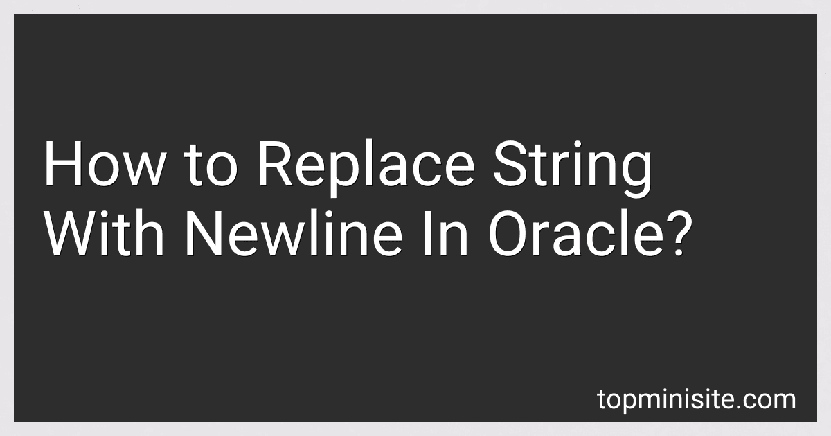 How to Replace String With Newline In Oracle? image