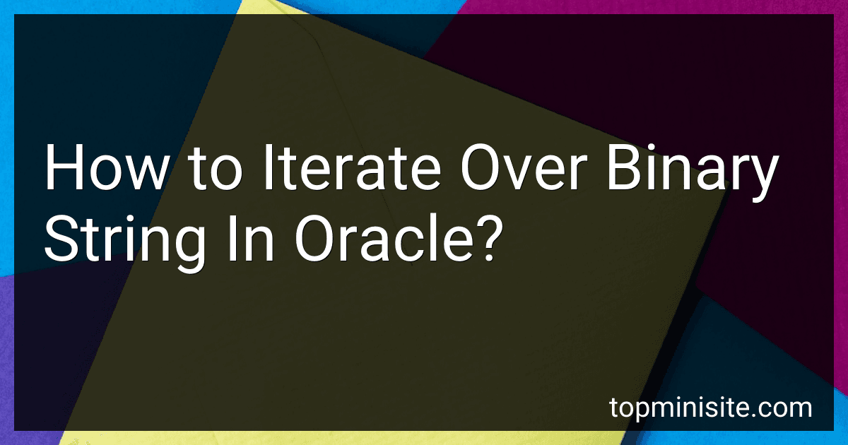 How to Iterate Over Binary String In Oracle? image
