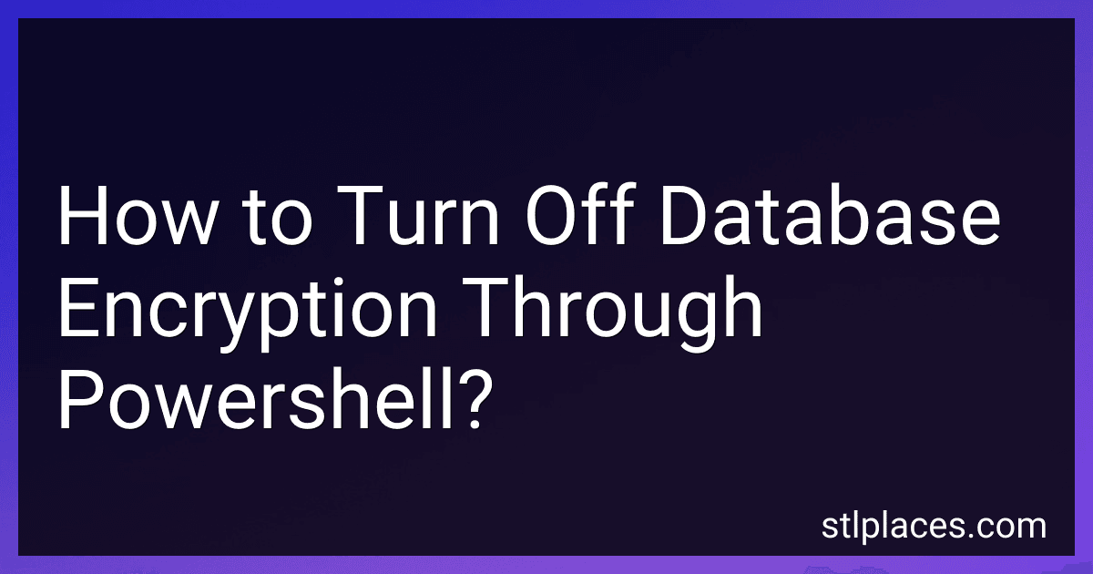 How to Turn Off Database Encryption Through Powershell? preview