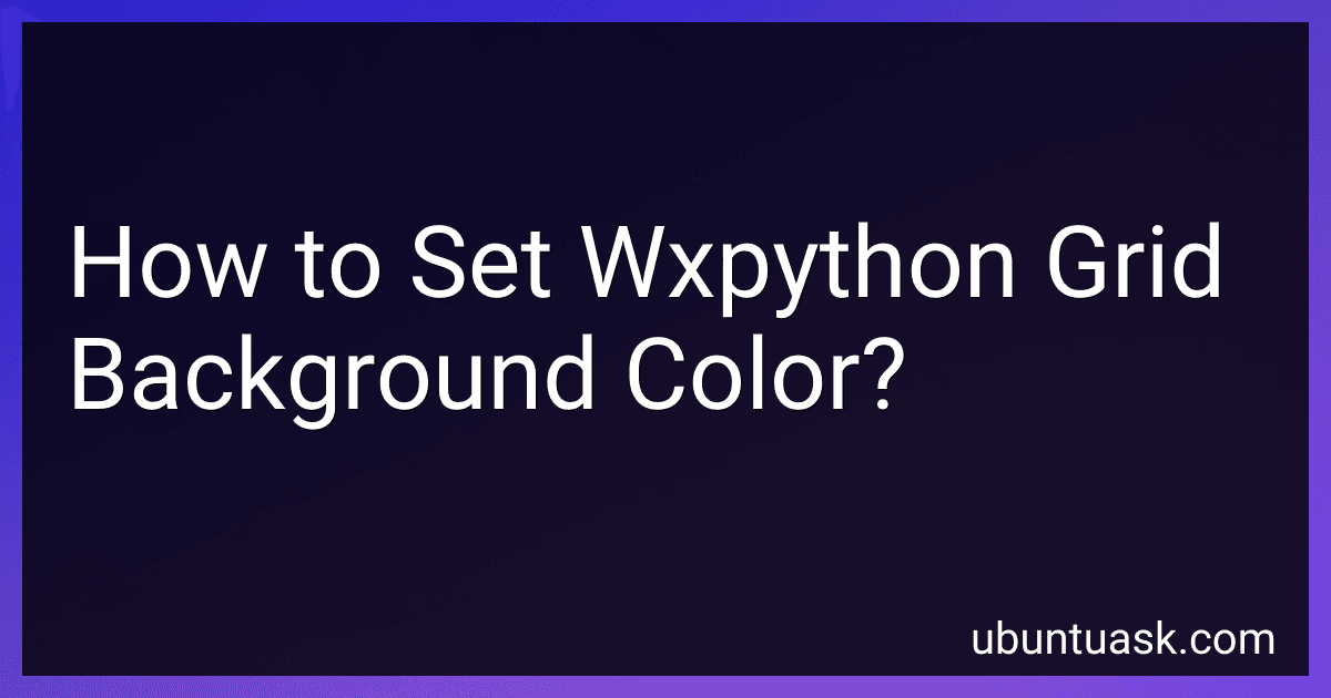 How to Set Wxpython Grid Background Color? preview