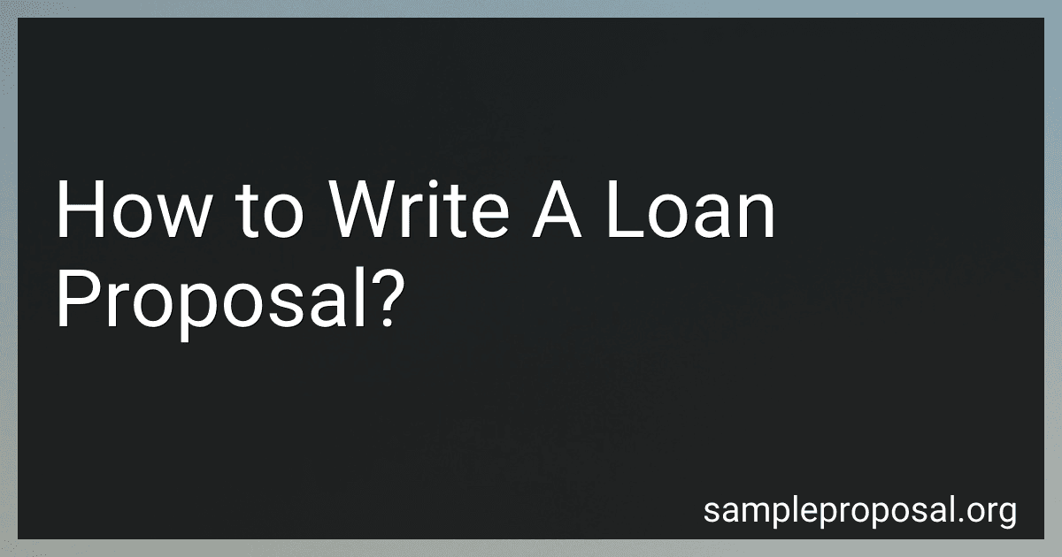 How to Write A Loan Proposal? image