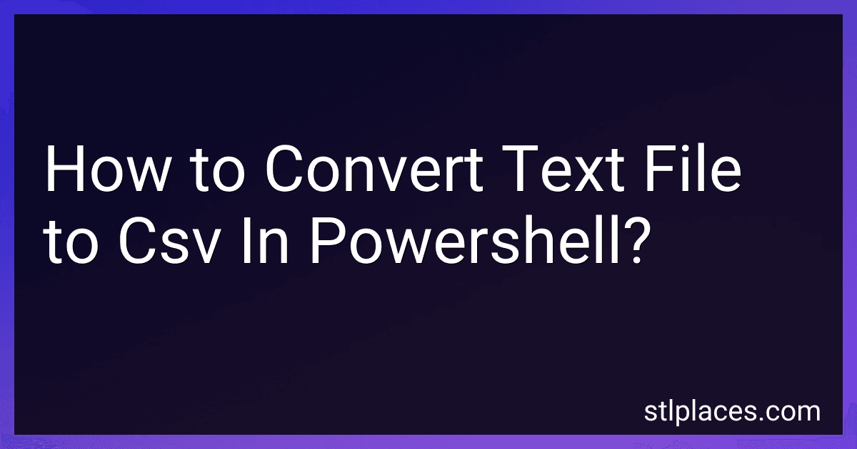 How to Convert Text File to Csv In Powershell? image
