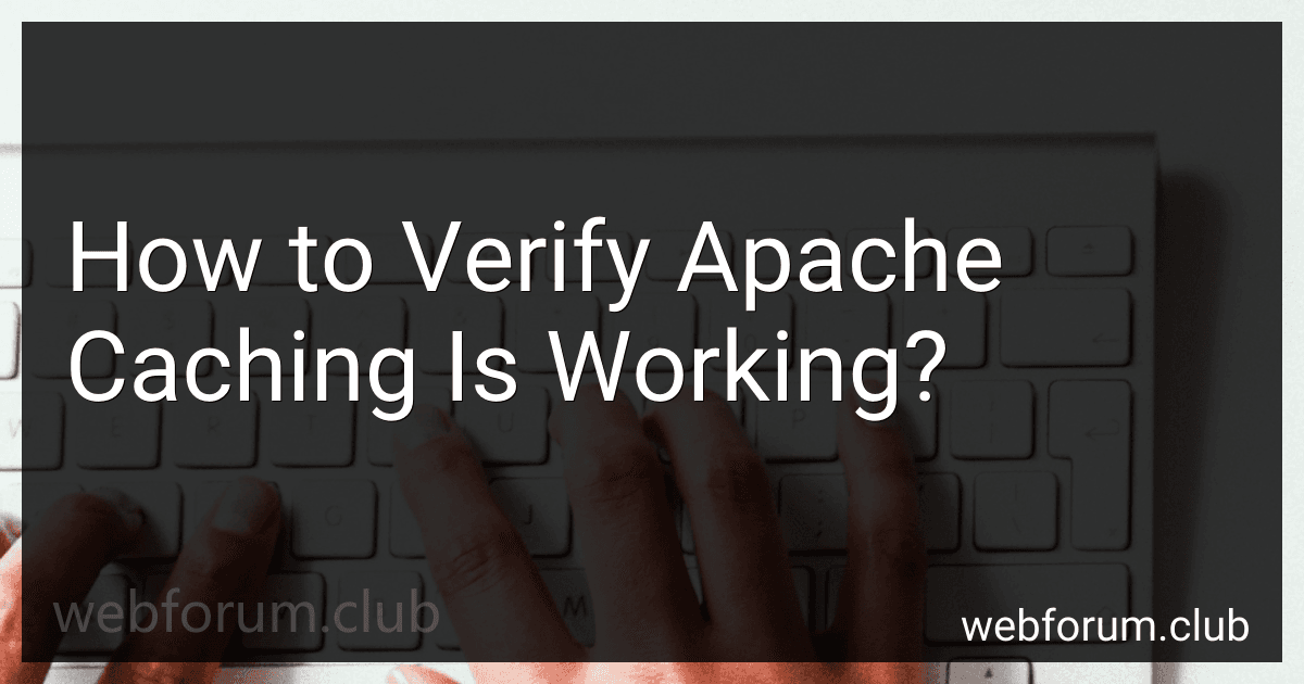 How to Verify Apache Caching Is Working? image