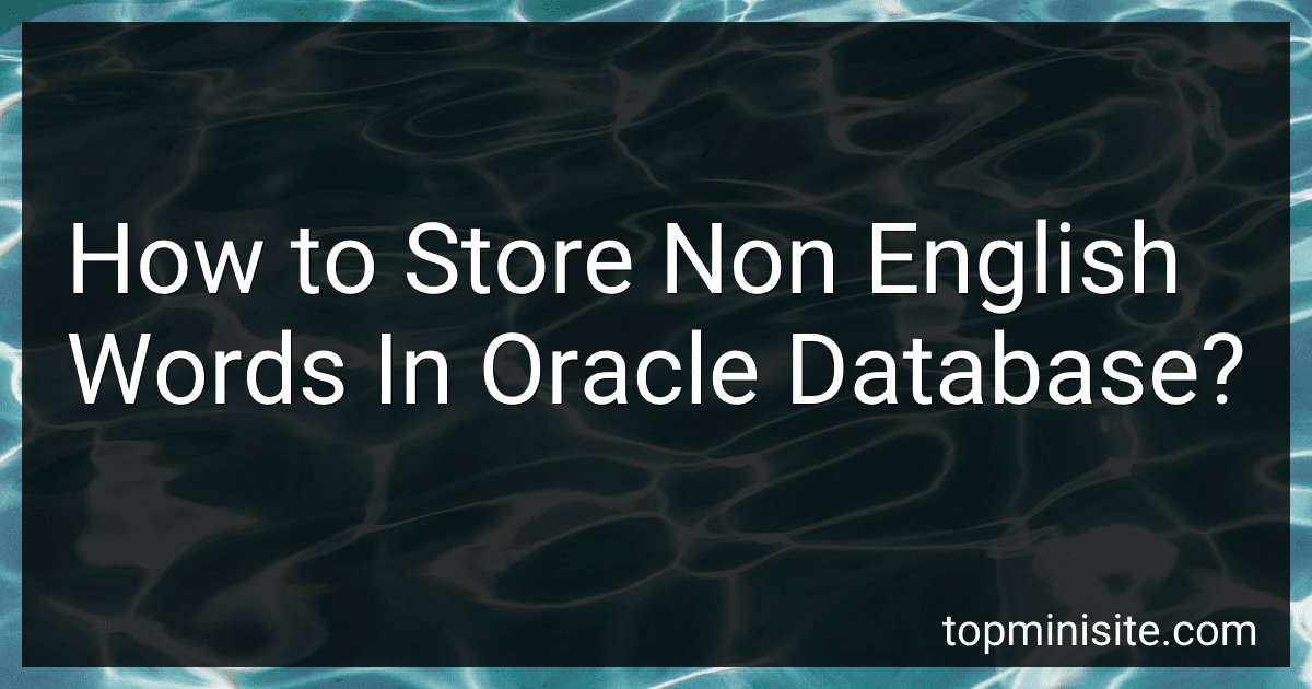 How to Store Non English Words In Oracle Database? image