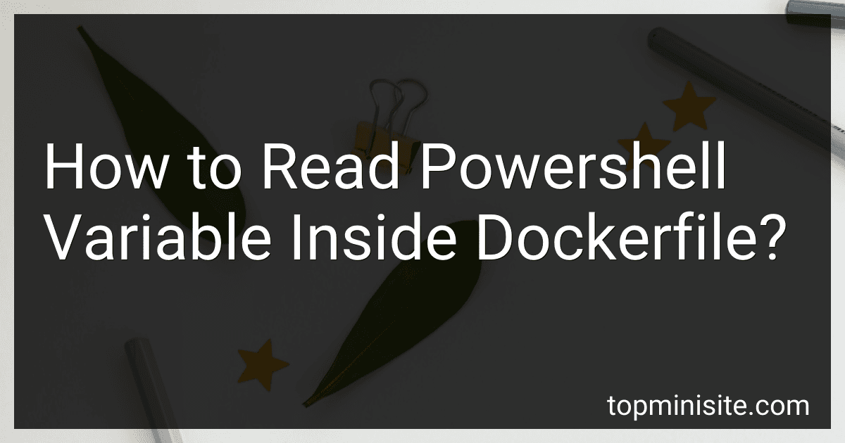 How to Read Powershell Variable Inside Dockerfile? image