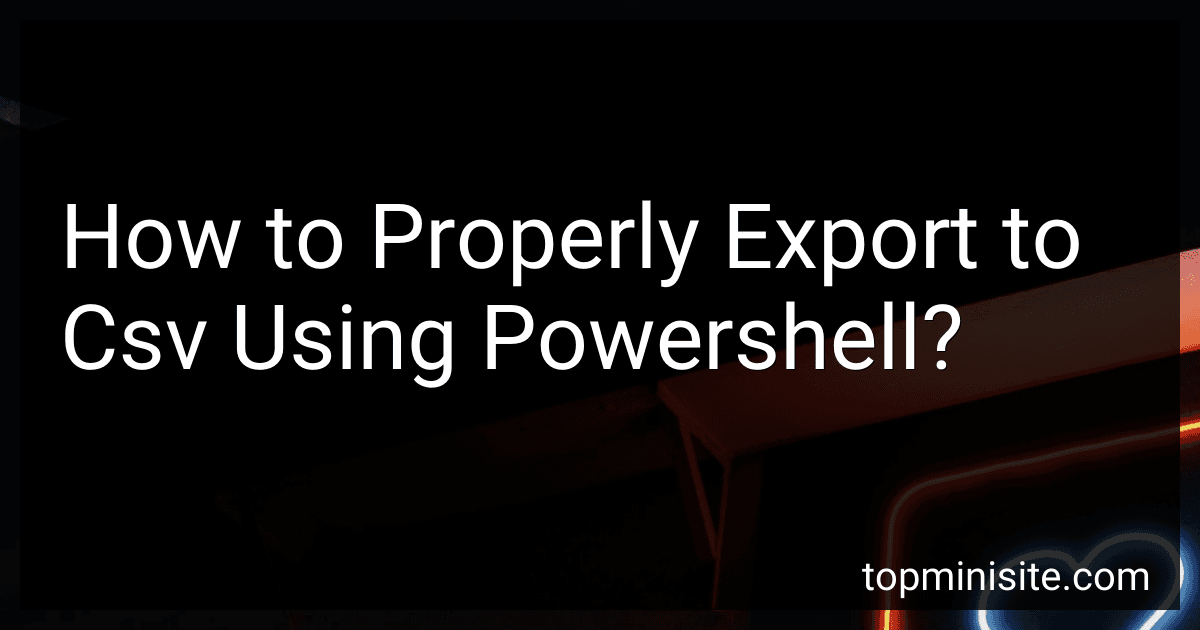 How to Properly Export to Csv Using Powershell? image