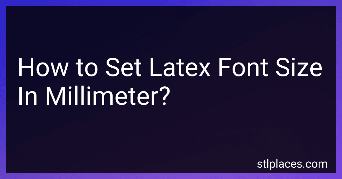 How to Set Latex Font Size In Millimeter? image