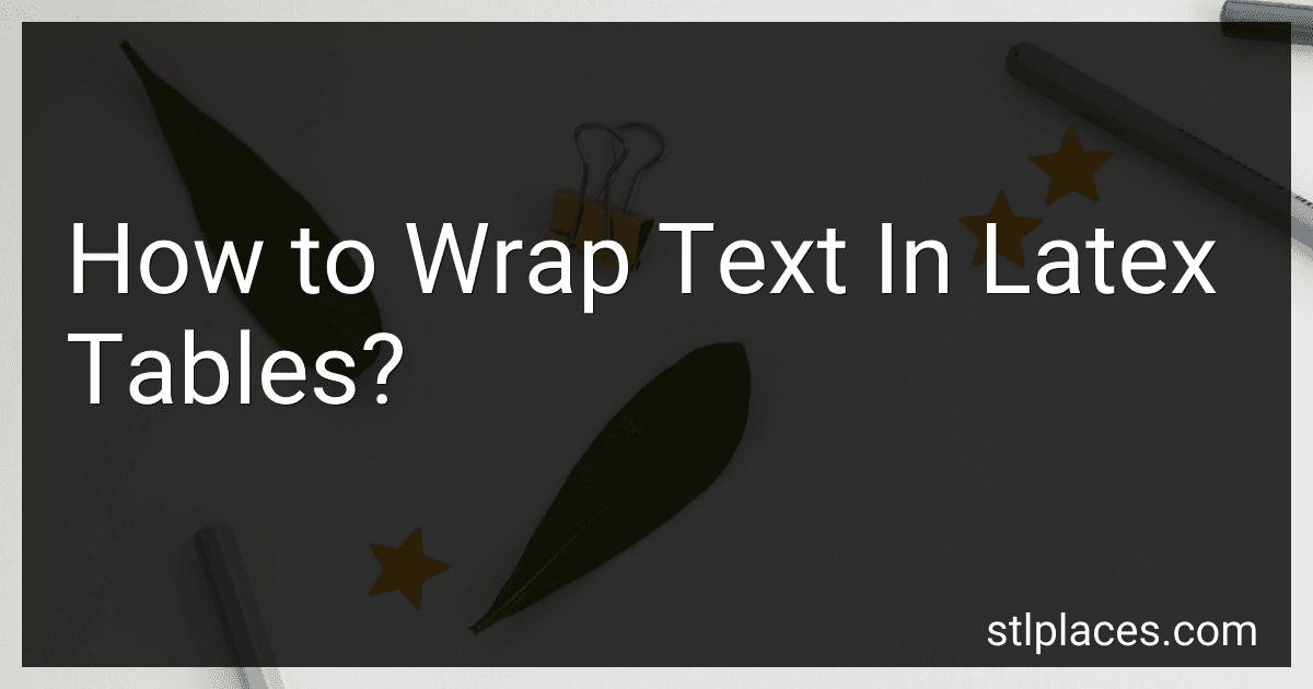 How to Wrap Text In Latex Tables? preview