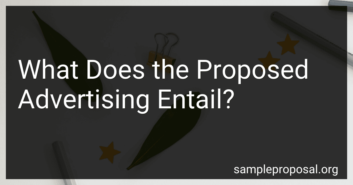 What Does the Proposed Advertising Entail? image