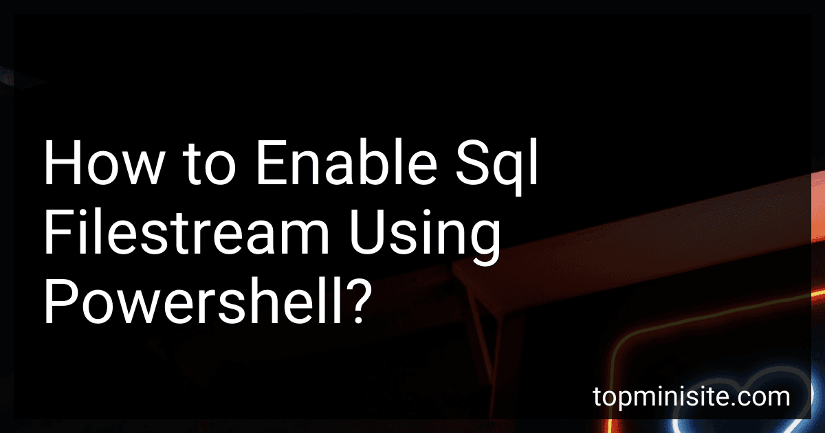 How to Enable Sql Filestream Using Powershell? image