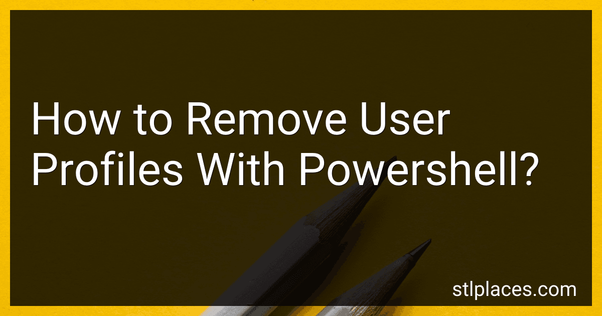How to Remove User Profiles With Powershell? preview