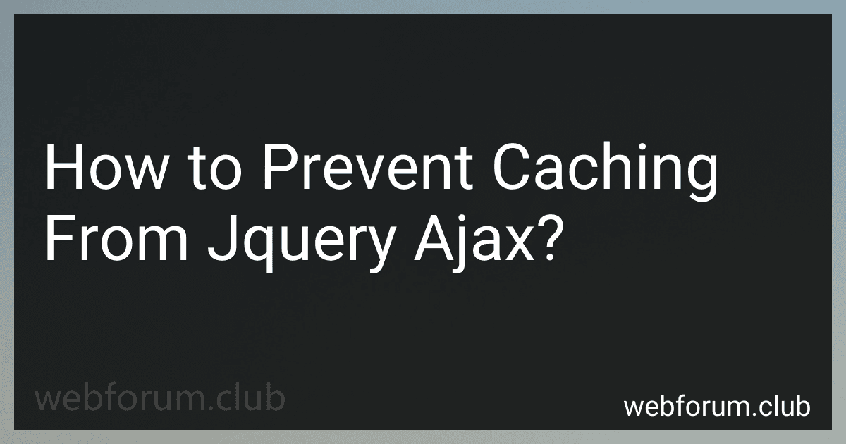 How to Prevent Caching From Jquery Ajax? image