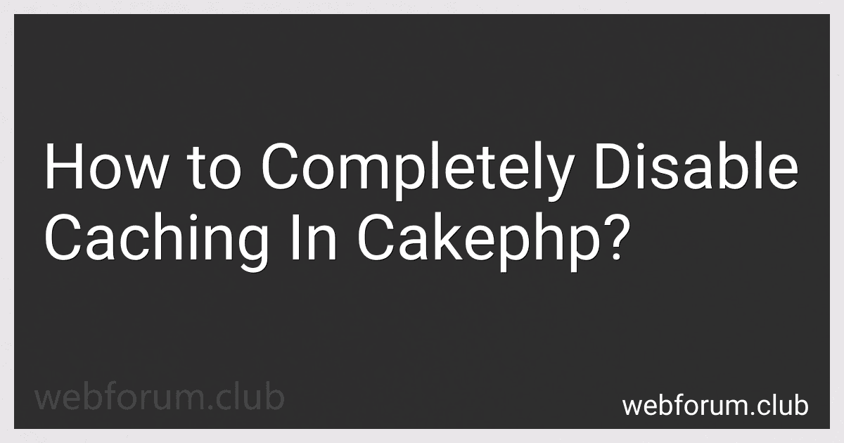 How to Completely Disable Caching In Cakephp? preview