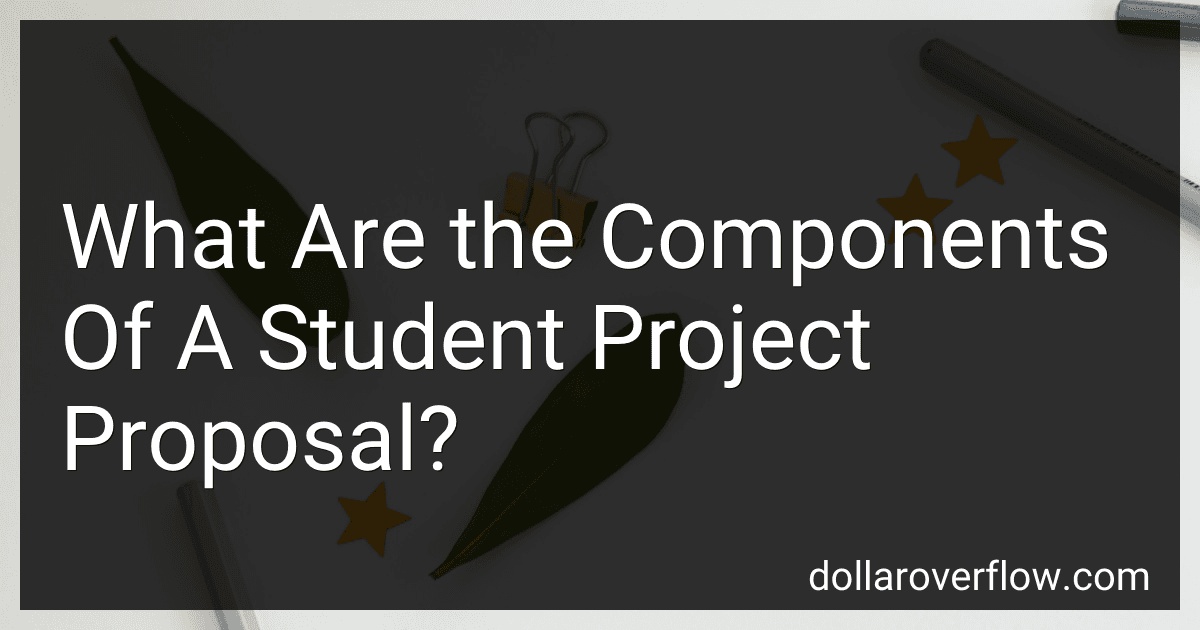 What Are the Components Of A Student Project Proposal? image