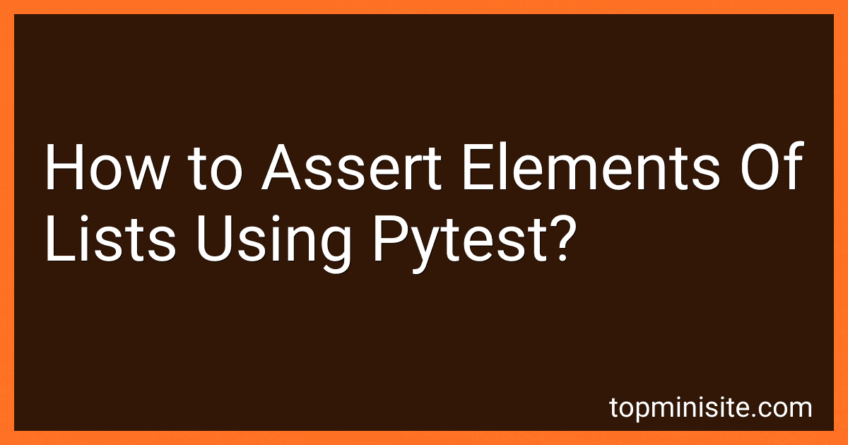 How to Assert Elements Of Lists Using Pytest? image