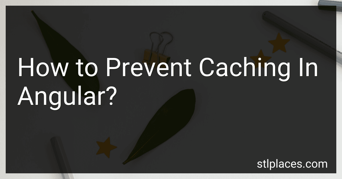 How to Prevent Caching In Angular? image