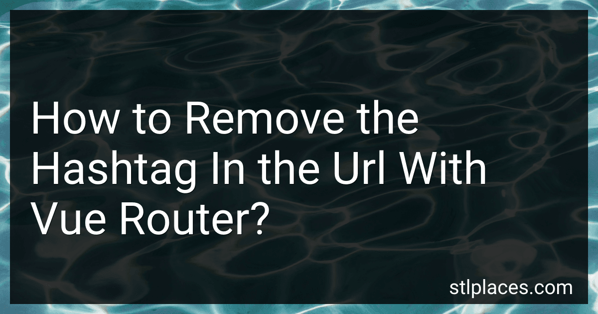 How to Remove the Hashtag In the Url With Vue Router? preview