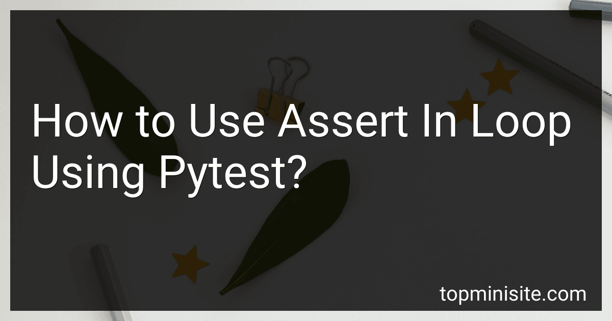 How to Use Assert In Loop Using Pytest? image