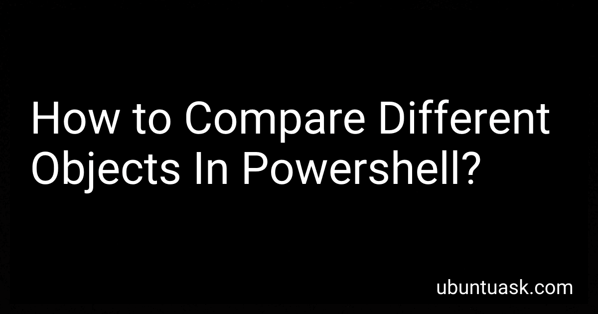 How to Compare Different Objects In Powershell? preview