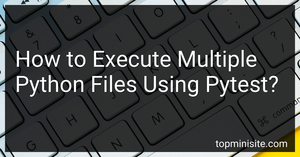 How to Execute Multiple Python Files Using Pytest? image