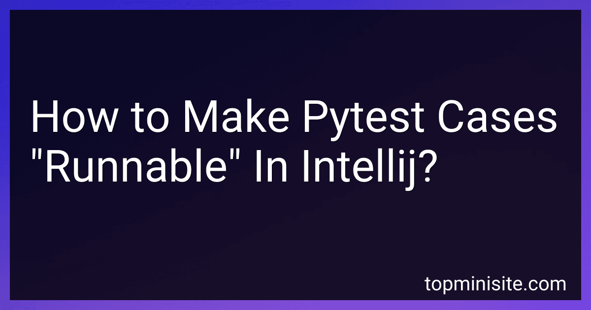 How to Make Pytest Cases "Runnable" In Intellij? preview
