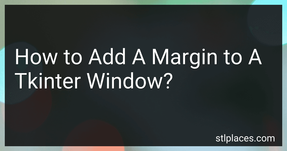 How to Add A Margin to A Tkinter Window? preview