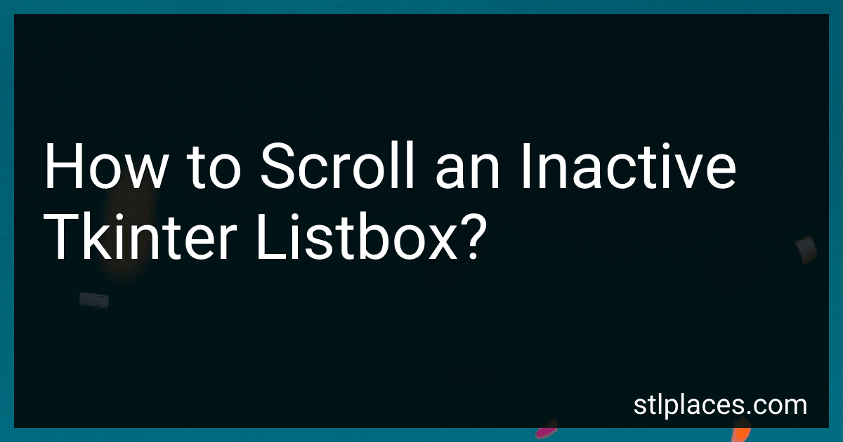 How to Scroll an Inactive Tkinter Listbox? preview
