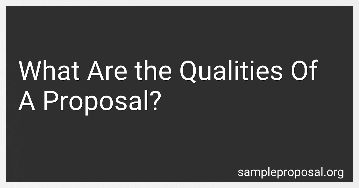 What Are the Qualities Of A Proposal? image