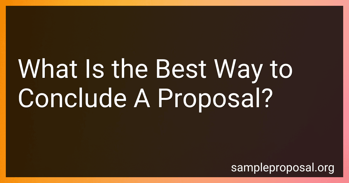 What Is the Best Way to Conclude A Proposal? image