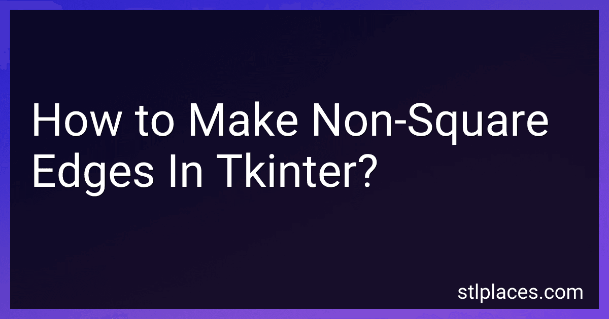 How to Make Non-Square Edges In Tkinter? image