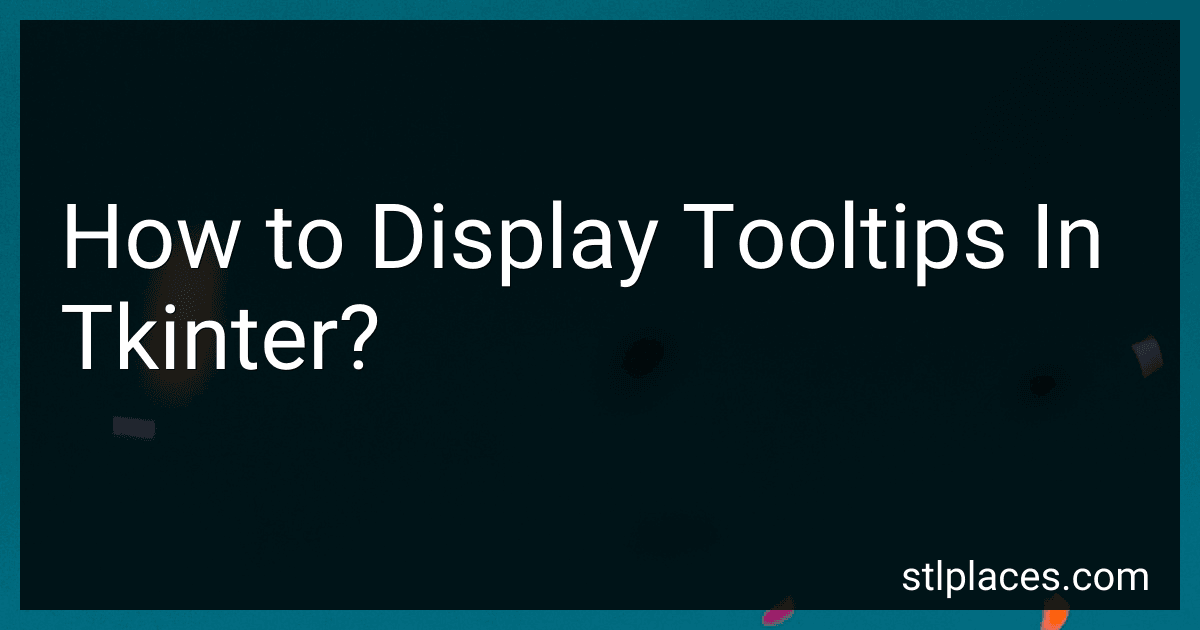 How to Display Tooltips In Tkinter? preview