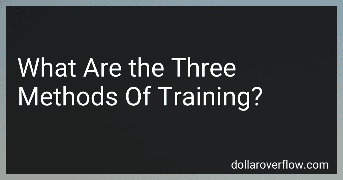 What Are the Three Methods Of Training? preview