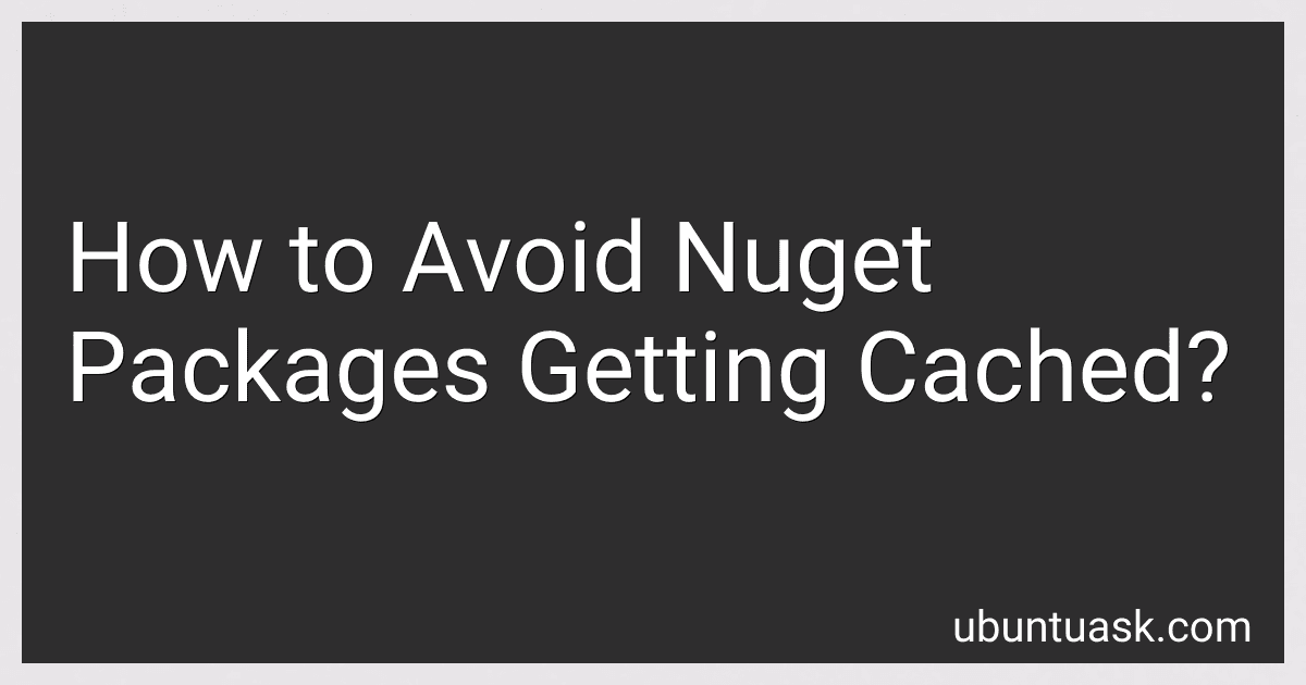 How to Avoid Nuget Packages Getting Cached? preview