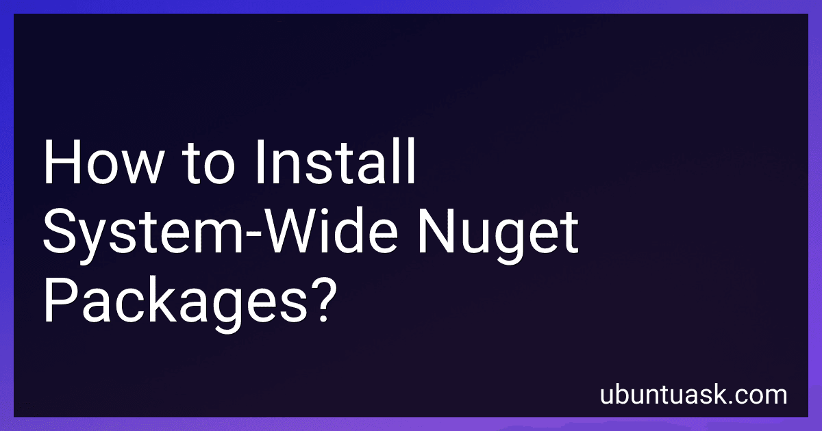How to Install System-Wide Nuget Packages? preview